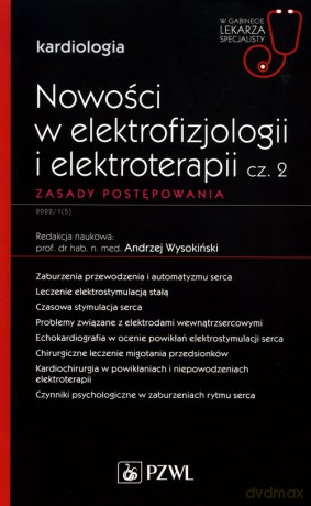 Nowości w elektrofizjologii i elektroterapii Zasady postępowania Część 2 - Andrzej Wysokiński [KSIĄŻKA]