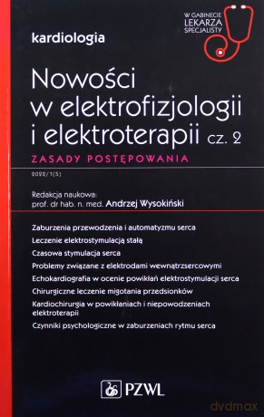 Nowości w elektrofizjologii i elektroterapii Zasady postępowania Część 2 - Andrzej Wysokiński [KSIĄŻKA]