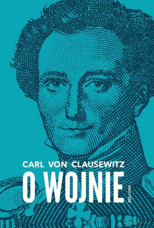 O wojnie - Carl Clausewitz [KSIĄŻKA]