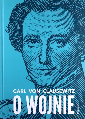 O wojnie - Carl Clausewitz [KSIĄŻKA]
