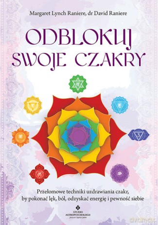 Odblokuj swoje czakry - Raniere Margaret Lynch [KSIĄŻKA]