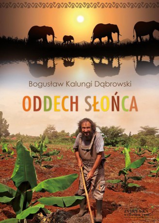 Oddech Słońca - Bogusław Dąbrowski [KSIĄŻKA]