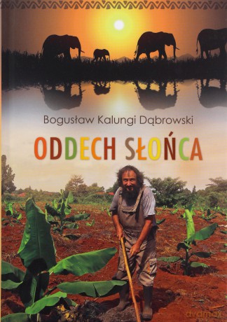 Oddech Słońca - Bogusław Dąbrowski [KSIĄŻKA]