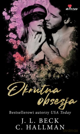 Okrutna obsesja - J.L. Beck, C.Hallman [KSIĄŻKA]