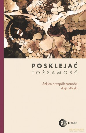 Posklejać tożsamość - Praca zbiorowa [KSIĄŻKA]