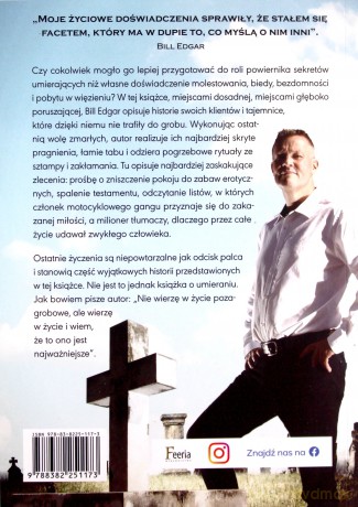 Powiernik zmarłych Jak spełniałem ostatnie życzenia przed śmiercią - Bill Edgar [KSIĄŻKA]