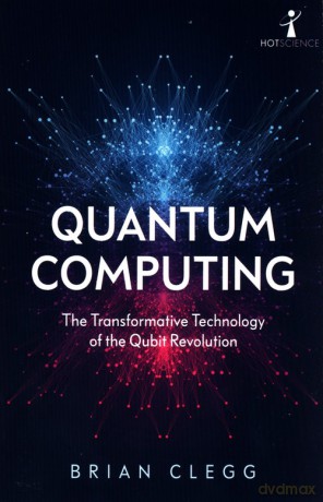 Quantum Computing - Brian Clegg [KSIĄŻKA]