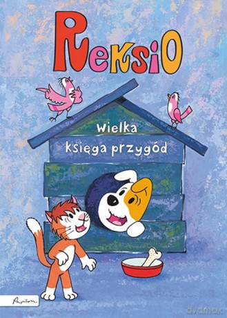 Reksio. Wielka księga przygód - Ewa Barska, Marek Głogowski [KSIĄŻKA]