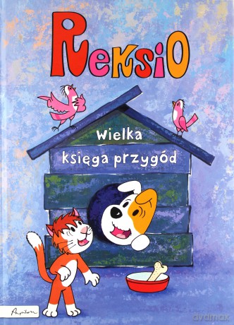 Reksio. Wielka księga przygód - Ewa Barska, Marek Głogowski [KSIĄŻKA]