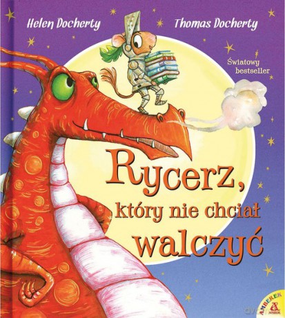 Rycerz, który nie chciał walczyć / Abrakazebra - Helen Docherty [KSIĄŻKA]