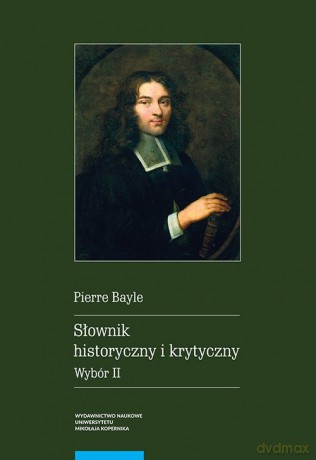 Słownik historyczny i krytyczny Wybór II - Pierre Bayle [KSIĄŻKA]