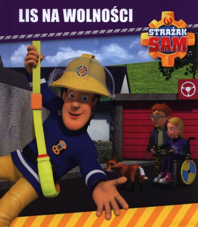 Strażak Sam Lis na wolności [KSIĄŻKA]
