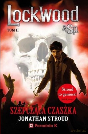 Szepcząca czaszka Lockwood (Tom 2) - Jonathan Stroud [KSIĄŻKA]