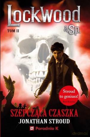 Szepcząca czaszka Lockwood (Tom 2) - Jonathan Stroud [KSIĄŻKA]