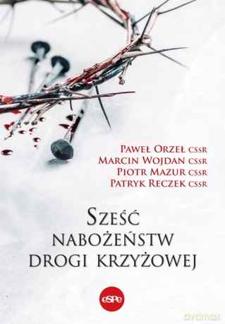 Sześć nabożeństw drogi krzyżowej [KSIĄŻKA]