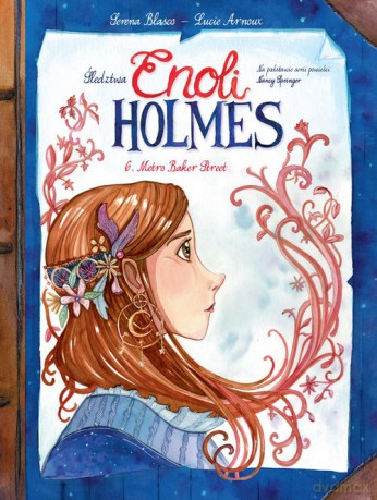 Śledztwa Enoli Holmes. Metro Baker Street (Tom 6) [KOMIKS]