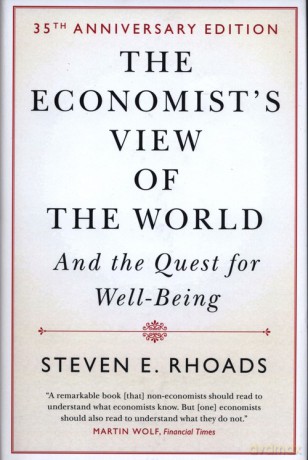 The Economist's View of the World - Steven E. Rhoads [KSIĄŻKA]