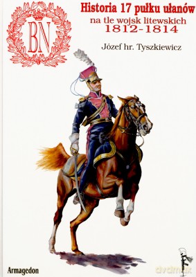 Historia 17 Pułku Ułanów - Tyszkiewicz J. [KSIĄŻKA]
