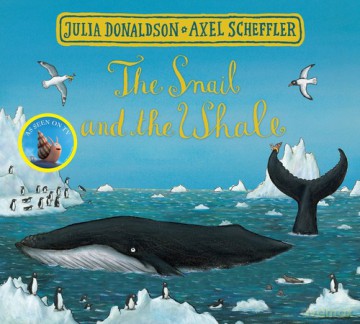 The Snail and the Whale - Julia Donaldson, Axel Scheffler [KSIĄŻKA]