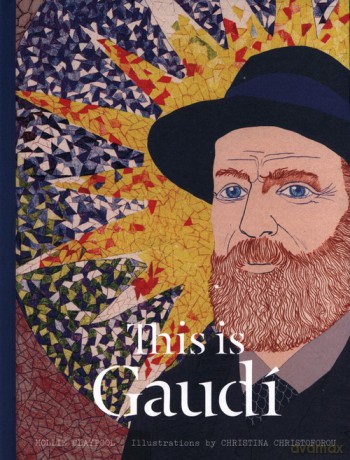 This is Gaudi - Mollie Claypool [KSIĄŻKA]