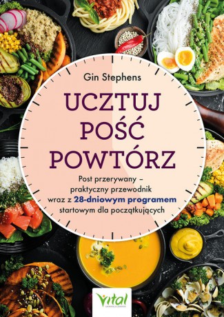 Ucztuj Pość Powtórz - Stephens Gin [KSIĄŻKA]