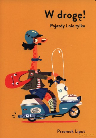 W drogę! Pojazdy i nie tylko - Anna Bańkowska-Lach [KSIĄŻKA]