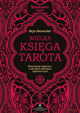 Wielka księga Tarota - Skye Alexander [KSIĄŻKA]