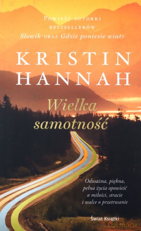 Wielka samotność - Kristin Hannah [KSIĄŻKA]