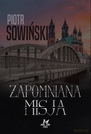Zapomniana misja - Piotr Sowiński [KSIĄŻKA]