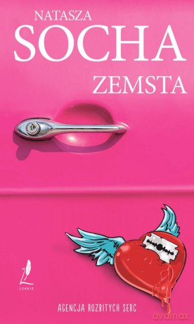 Zemsta. Agencja Rozbitych Serc - Natasza Socha [KSIĄŻKA]