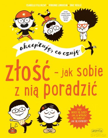 Złość jak sobie z nią poradzić Akceptuję co czuję - Isabelle Filliozat, Virginie Limousin [KSIĄŻKA]