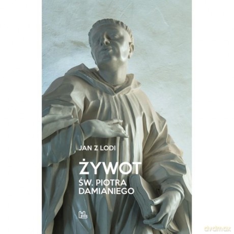 Żywot św Piotra Damianiego [KSIĄŻKA]