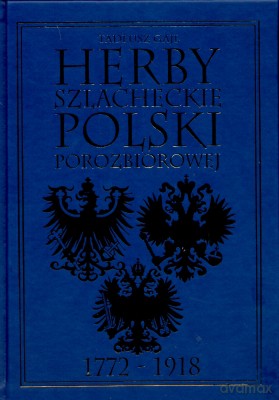 Herby Szlacheckie Polski Porozbiorowej - Tadeusz Gajl [KSIĄŻKA]