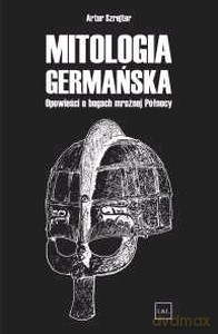 Mitologia Germańska (twarda) - Artur Szrejter [KSIĄŻKA]
