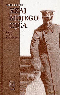 Kraj Mojego Ojca (twarda) - Wibke Bruhns [KSIĄŻKA]