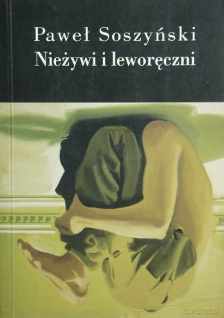 Nieżywi I Leworęczni - Paweł Soszyński [KSIĄŻKA]
