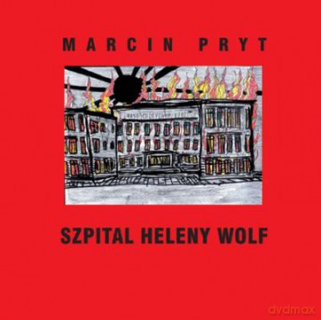 Szpital Heleny Wolf - Marcin Pryt [KSIĄŻKA]