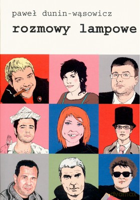 Rozmowy Lampowe - Paweł Dunin-Wąsowicz [KSIĄŻKA]