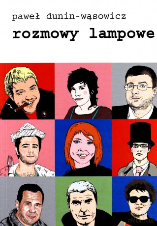 Rozmowy Lampowe - Paweł Dunin-Wąsowicz [KSIĄŻKA]