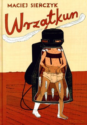 Wrzątkun (twarda) - Maciej Sieńczyk [KSIĄŻKA]