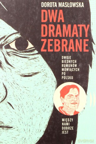 Dwa Dramaty Zebrane - Dorota Masłowska [KSIĄŻKA]