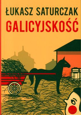 Galicyjskość - Łukasz Saturczak [KSIĄŻKA]