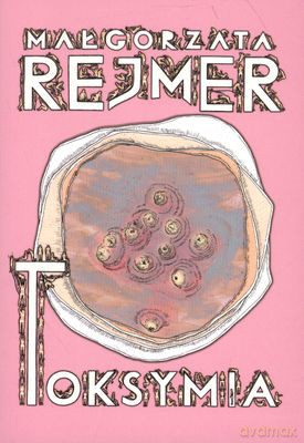 Toksymia. - Rejmer Małgorzata [KSIĄŻKA]