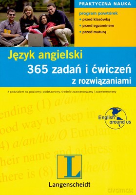 Język Angielski 365 Zadań I Ćwiczeń Z Rozwiązaniami [KSIĄŻKA]