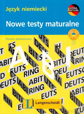 Język Niemiecki Nowe Testy Maturalne [KSIĄŻKA]