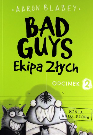 Ekipa złych. Bad guys. Pakiet odcinek 1-3 - Aaron Blabey [3xKSIĄŻKA]