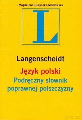 Język Polski Podręczny Słownik Poprawnej Polszczyzny - Magdalena Dużyńska-Markowska [KSIĄŻKA]