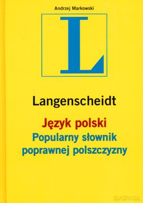Język Polski Popularny Słownik Poprawnej Polszczyzny (twarda) - Andrzej Markowski [KSIĄŻKA]