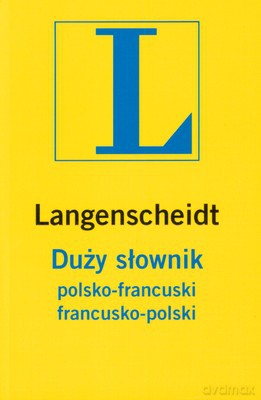 Duży Słownik Polsko-Francuski Francusko-Polski [KSIĄŻKA]