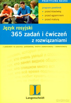 Język Rosyjski 365 Zadań I Ćwiczeń Z Rozwiązaniami [KSIĄŻKA]